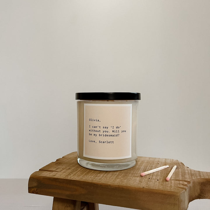 I Can't Say I Do Without You Candle