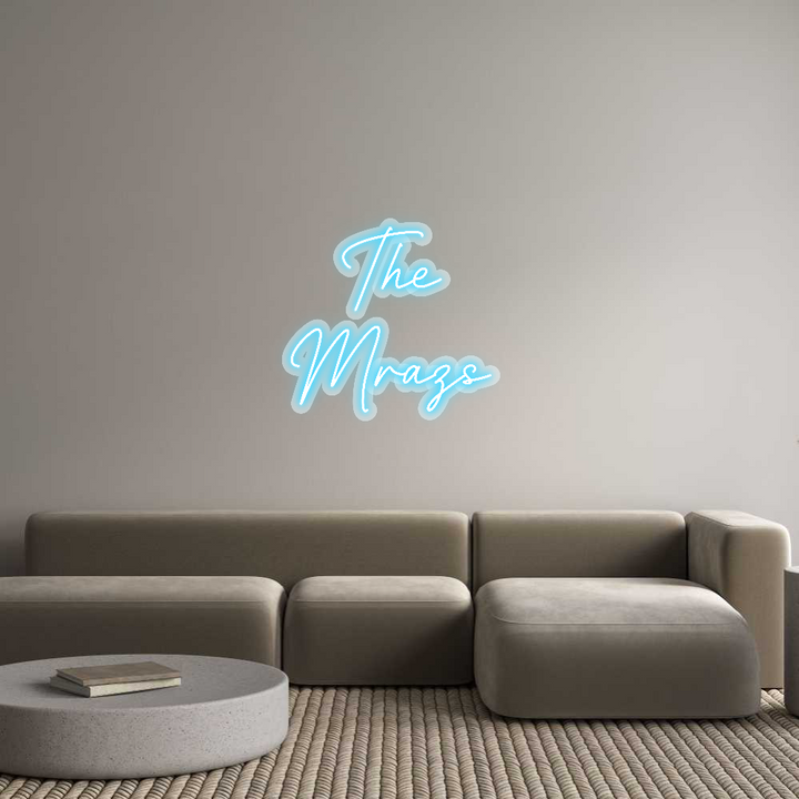 Custom Neon: The 
Mrazs