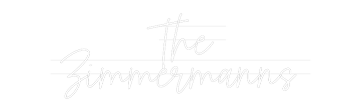 Custom Neon: The
 Zimmerm...