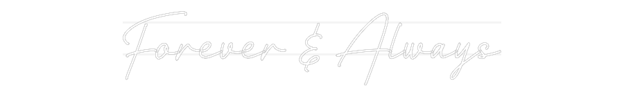 Custom Neon: Forever & Alw...