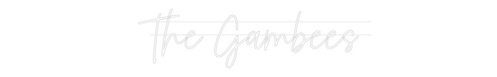 Custom Neon: The Gambees