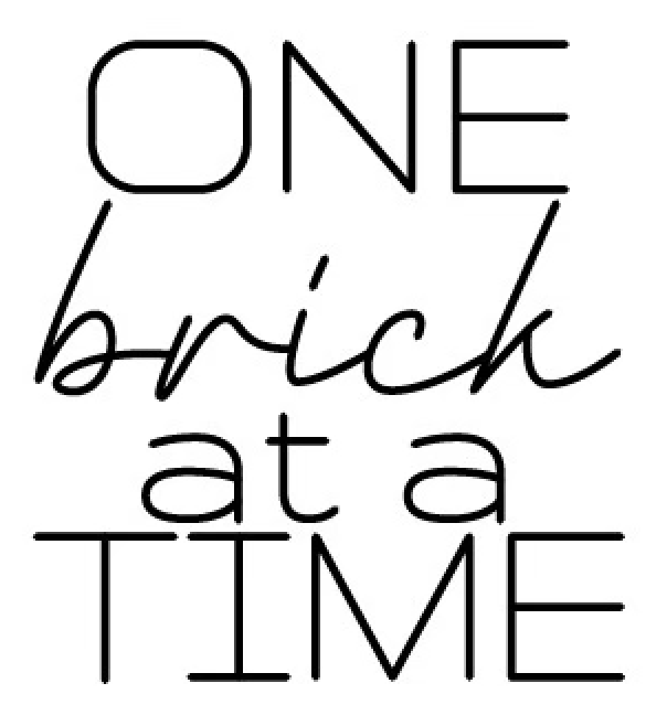 One Brick at a Time
